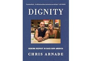Dignity: Seeking Respect in Back Row America