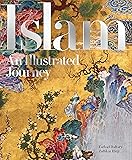 Islam: An Illustrated Journey