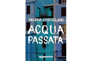 Acqua passata (La colf e l'ispettore Vol. 1) (Italian Edition)