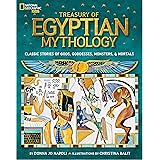 Treasury of Egyptian Mythology: Classic Stories of Gods, Goddesses, Monsters & Mortals (National Geographic Kids)