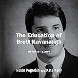 The Education of Brett Kavanaugh: An Investigation