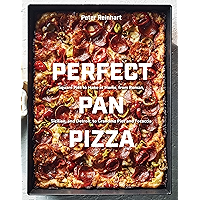 Perfect Pan Pizza: Square Pies to Make at Home, from Roman, Sicilian, and Detroit, to Grandma Pies and Focaccia [A… book cover
