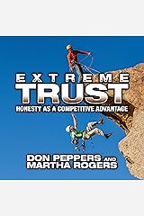 Extreme Trust: Honesty as a Competitive Advantage Audible Audiobook