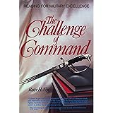 Challenge of Command: Reading for Military Excellence (West Point Military History Series)