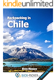 Backpacking in Chile: Travel Guide & Trekking Guide for Independent Travelers