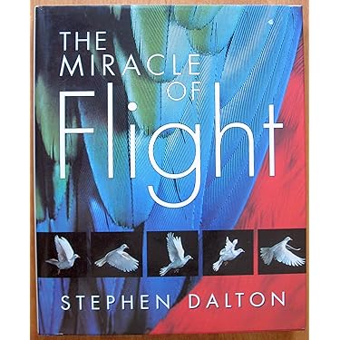 The Miracle of Flight: Dalton, Stephen: 9781552093788: Amazon.com