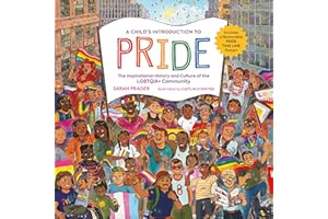 A Child's Introduction to Pride: The Inspirational History and Culture of the LGBTQIA+ Community