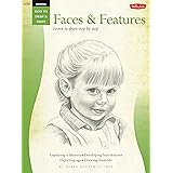 Drawing: Faces & Features: Learn to draw step by step (How to Draw & Paint)