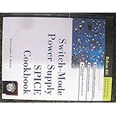 Switch-Mode Power Supply SPICE Cookbook