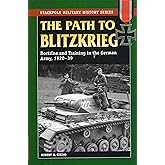 Path to Blitzkrieg: Doctrine and Training in the German Army, 1920-39 (Stackpole Military History Series)