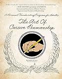 The Art of Cursive Penmanship: A Personal Handwriting Program for Adults