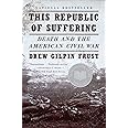 This Republic of Suffering: Death and the American Civil War (Vintage Civil War Library)