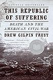 This Republic of Suffering: Death and the American Civil War (Vintage Civil War Library)