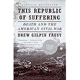 This Republic of Suffering: Death and the American Civil War (Vintage Civil War Library)