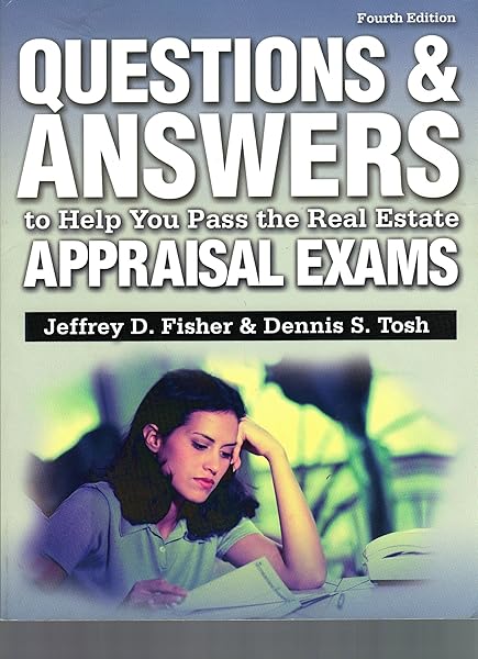 Amazon Com Questions And Answers To Help You Pass The Real Estate Appraisal Exams Questions Answers To Help You Pass The Real Estate Appraisal Exams 9780793191796 Fisher Jeffrey Tosh Dennis Books