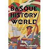 The Basque History of the World: The Story of a Nation