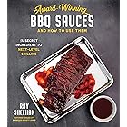 Award-Winning BBQ Sauces and How to Use Them: The Secret Ingredient to Next-Level Smoking