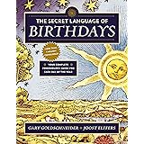 The Secret Language of Birthdays: Your Complete Personology Guide for Each Day of the Year