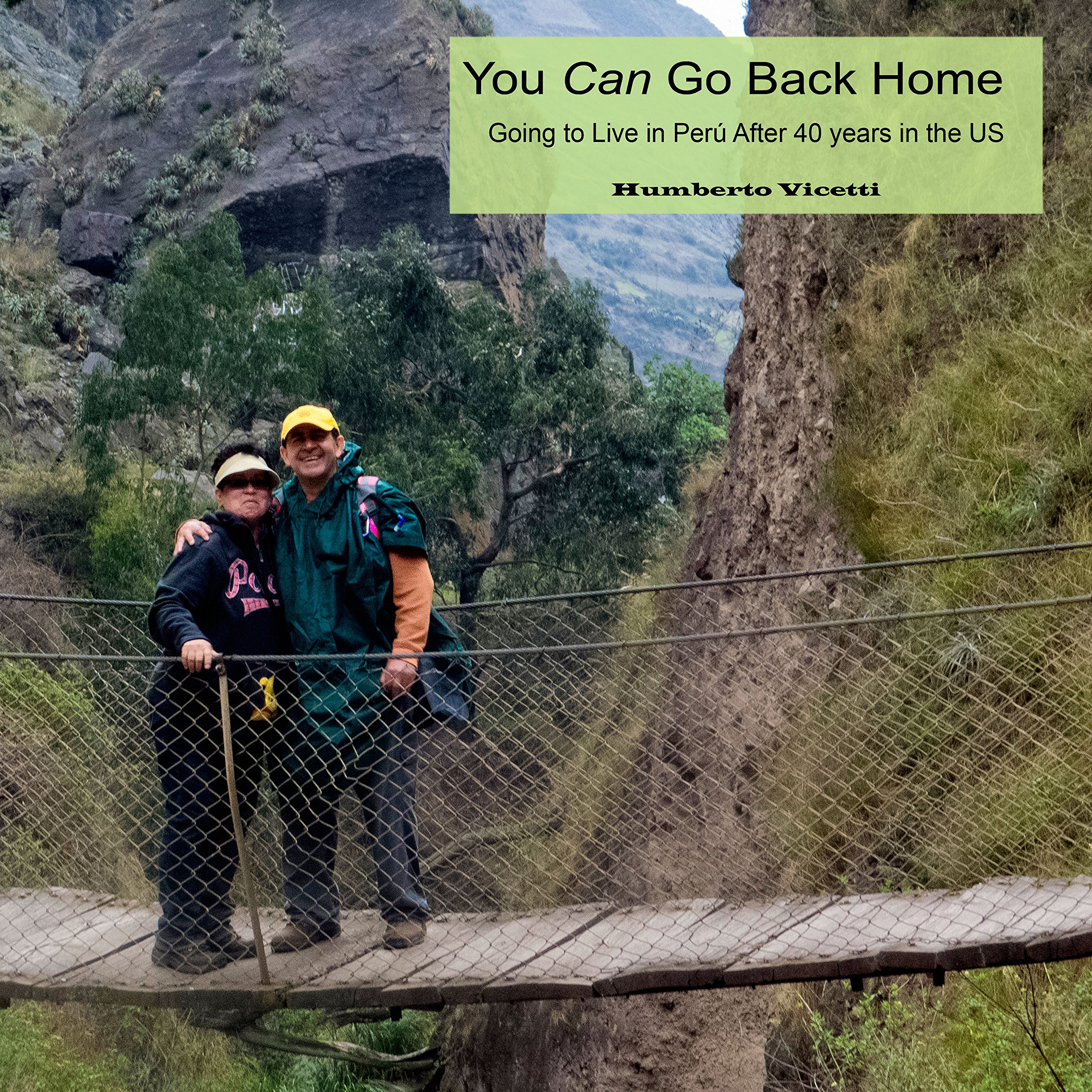 You Can Go Back Home: Going to Live in Peru after