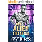Her Alien Librarian: Stranded on Earth: Book 2 (A Sci-Fi Alien Romance)