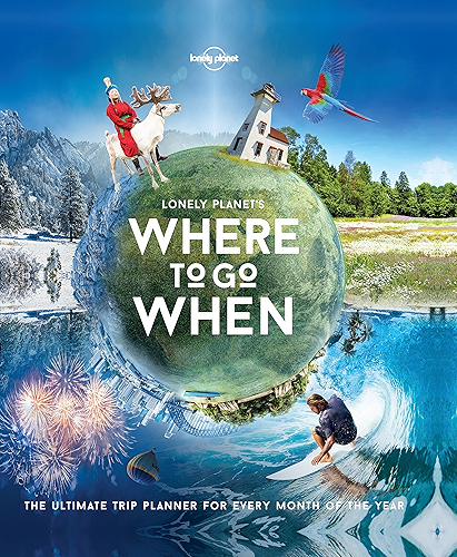 Download Lonely Planet's Where To Go When (English Edition) PDF