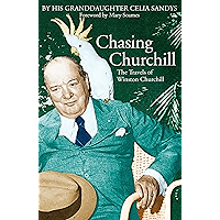 Chasing Churchill: The Travels of Winston Churchill book cover