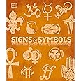 Signs and Symbols: An Illustrated Guide to Their Origins and Meanings