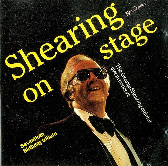 Shearing On Stage The Shearing Quintet Live In Concert by
