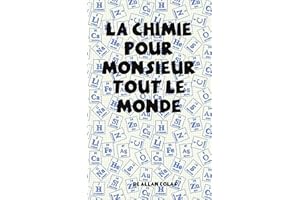 La chimie pour monsieur tout le monde (French Edition)