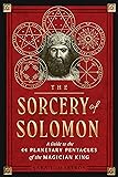 The Sorcery of Solomon: A Guide to the 44 Planetary