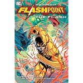 Flashpoint: The World of Flashpoint Featuring The Flash (The Flash: Rebirth series Book 3)