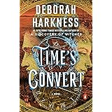 Time's Convert: A Novel (All Souls Series)