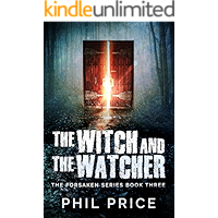 The Witch And The Watcher (The Forsaken Series Book 3)