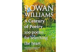 A Century of Poetry: 100 Poems for Searching the Heart