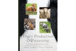 Dairy Production and Processing: The Science of Milk and Milk Products