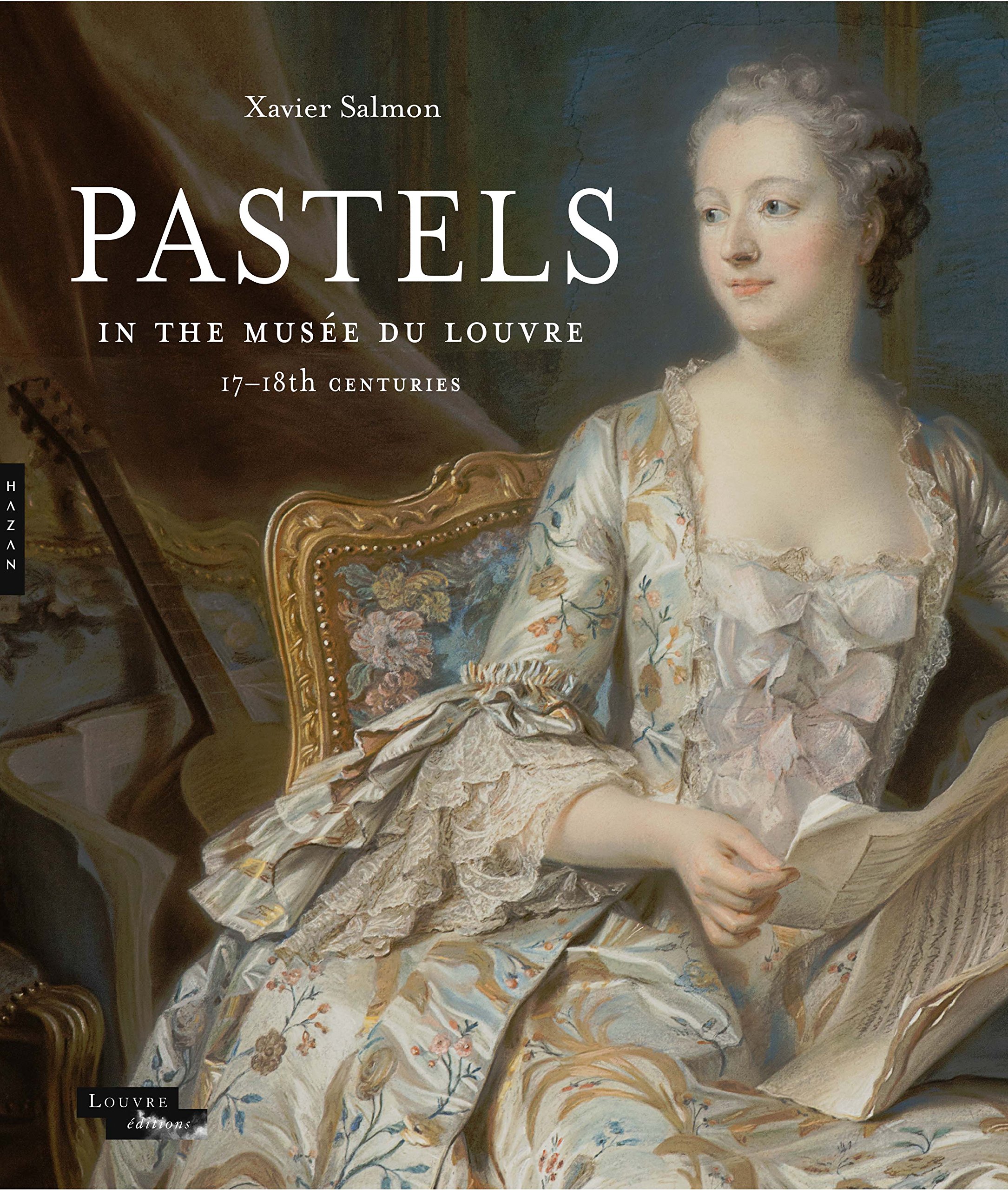 Pastels in the Musée du Louvre: 17th and 18th