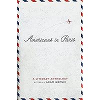 Americans in Paris: A Literary Anthology: A Library of America Special Publication