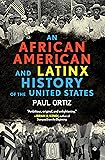 An African American and Latinx History of the United States (ReVisioning American History)