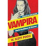 Vampira: Dark Goddess of Horror