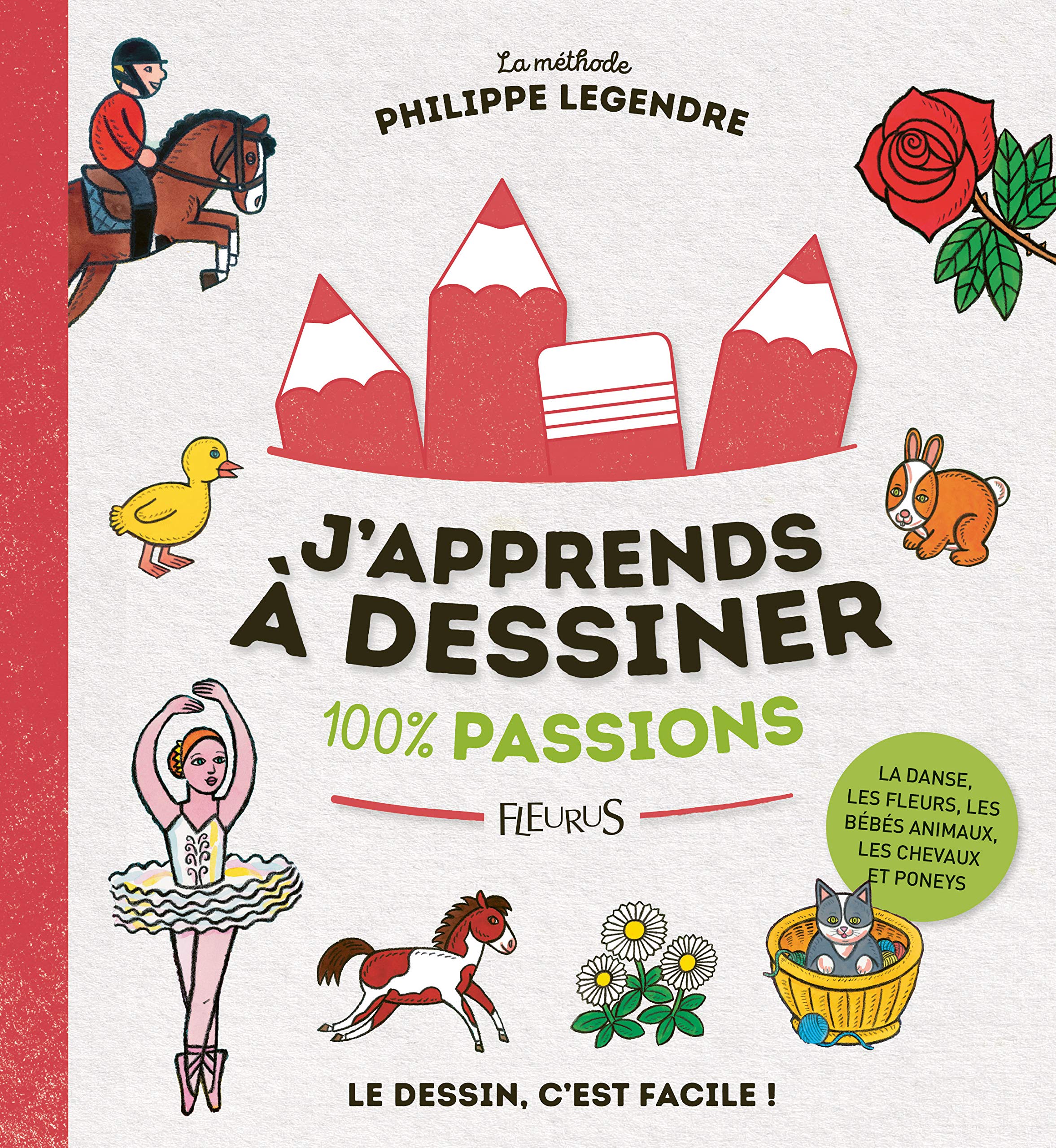 J Apprends A Dessiner 100 Passions J Apprends A Dessiner French Edition Legendre Philippe Amazon Com Books