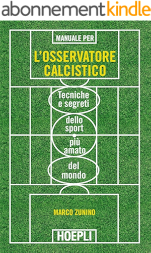 Download Manuale per l'osservatore calcistico: Tecniche e segreti dello sport più amato del mondo (Italian Edition) PDF