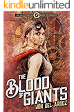 The Blood of Giants: Book Two of the Adventures of Baron Von Monocle