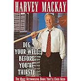 Dig Your Well Before You're Thirsty