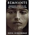 Remnants: Embodied Archives of the Armenian Genocide