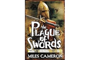 The Plague of Swords (The Traitor Son Cycle Book 4)