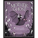 Mother Ghost: Nursery Rhymes for Little Monsters