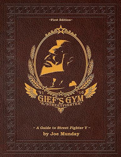 Download Gief's Gym: A Guide to Street Fighter V: Paperwhite Edition (English Edition) PDF