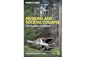 Museums and Societal Collapse: The Museum as Lifeboat