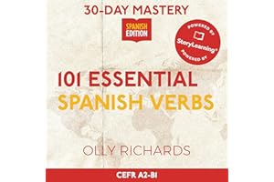 30-Day Mastery: 101 Essential Spanish Verbs (Spanish Edition): Master 101 Fluency-Boosting Spanish Verbs in 30 Days (30-Day M