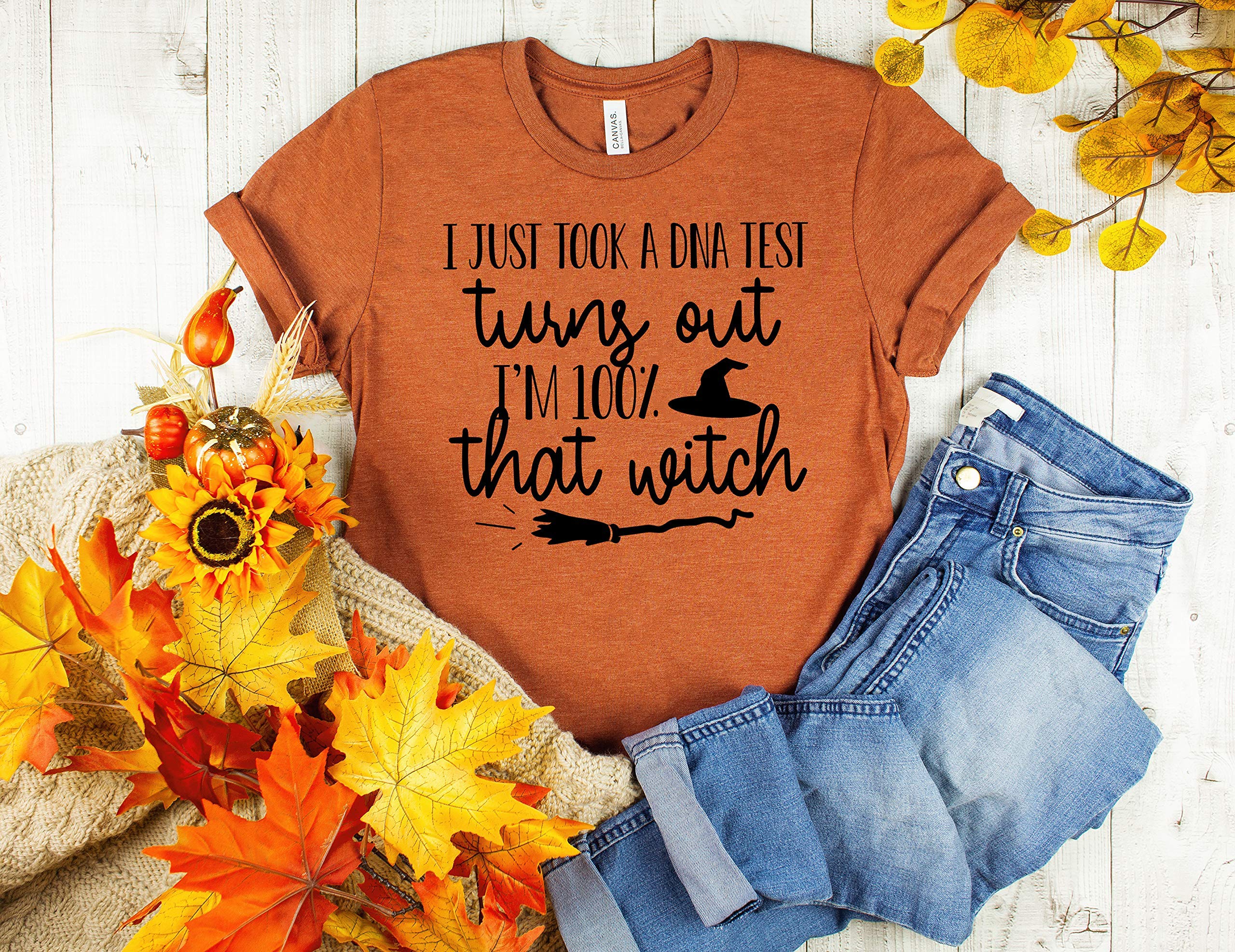 Halloween Outfit Funny Halloween Tee Halloween Shirt Witch Tshirt I Just Took A Dna Test Turns Out I M 100 That Witch Lovely Novelty